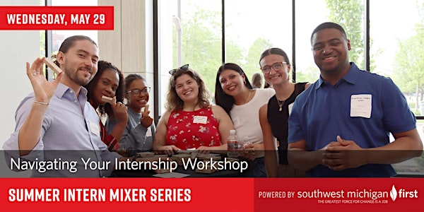 Intern Mixer Series | Navigating Your Internship Workshop
