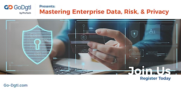 Mastering Enterprise Data, Risk, & Privacy