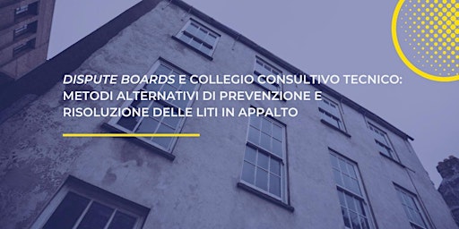 Immagine principale di Dispute Board e Collegio Consultivo Tecnico. 