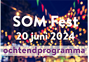 Imagen principal de SOM Fest | OCHTENDPROGRAMMA