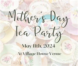 Mother's Day Tea Party