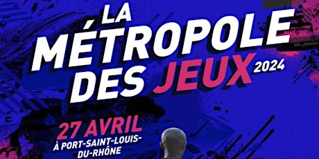 La Métropole des jeux 2024 à Port-Saint-Louis-Du Rhône
