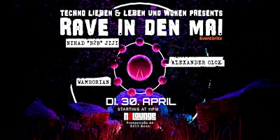 Imagen principal de RAVE IN DEN MAI w/ Techno Lieben & Leben und Woken