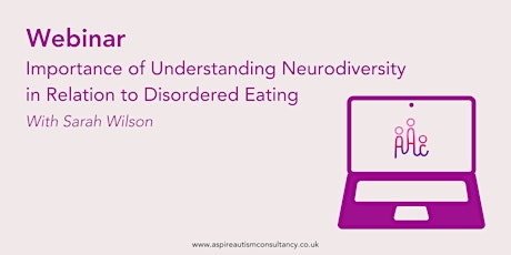 Importance of Understanding Neurodiversity in Relation to Disordered Eating