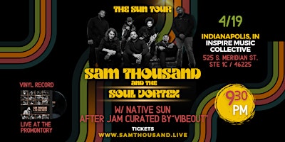 Primaire afbeelding van Sam Thousand + Native Sun + VibeOut at INSPIRE Music Collective