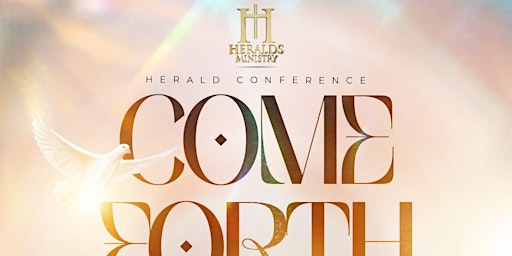 HERALDS CONFERENCE 2024- COME FORTH primary image