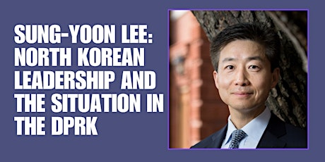 Sung-Yoon Lee: North Korean leadership and the situation in the DPRK