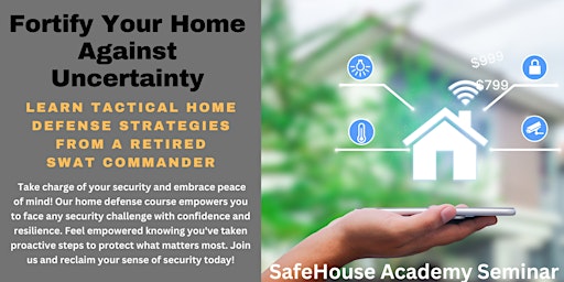 Imagem principal do evento Fortify Your Home Against Uncertainty | SafeHouse Academy
