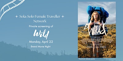 Primaire afbeelding van Sola: Solo Female Traveller Network - Movie Night: Wild