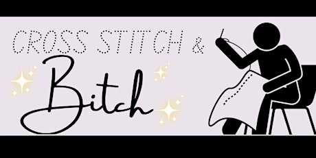 Cross Stitch and Bitch