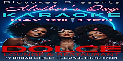 Playokee Host Mother's Day Brunch and Karaoke at Dolce Lounge primary image