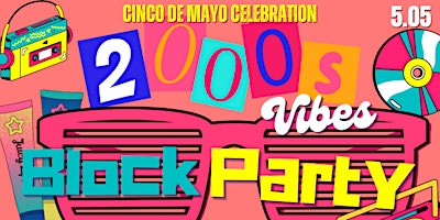 Hauptbild für 2000's Block Party ( Cinco De Mayo ) Celebration