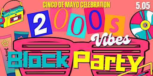 Primaire afbeelding van 2000's Block Party ( Cinco De Mayo ) Celebration