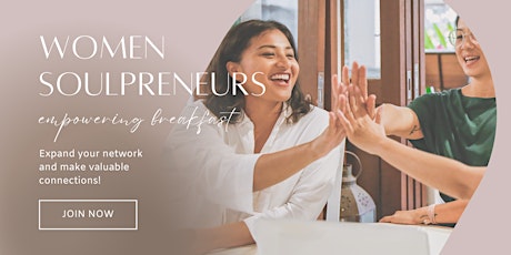 Soulful Women Entrepreneurs  - Empowering breakfast