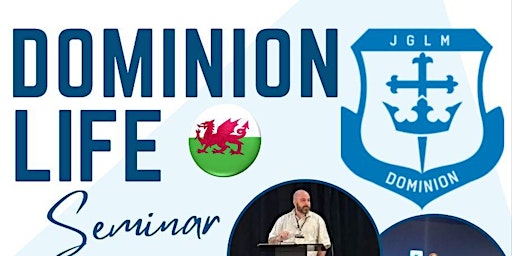 Image principale de Dominion Life Seminar Wales, UK - Chris & Margie Maguire (JGLM Ambassadors)