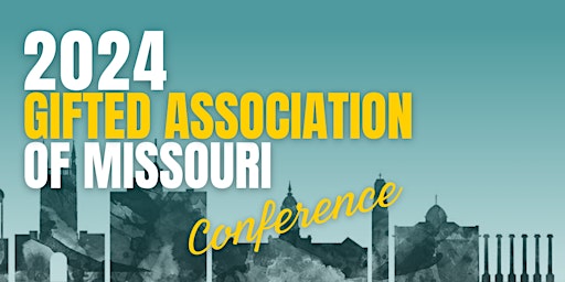 Imagem principal do evento 2024 Gifted Association of Missouri Annual Conference