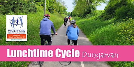 Bike Week 2024 - Lunchtime Cycle - Dungarvan