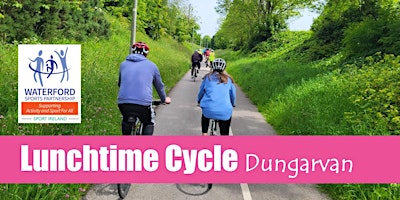Bike Week 2024 - Lunchtime Cycle - Dungarvan primary image