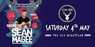 Primaire afbeelding van Sean Magee Live at The Elk Nightclub