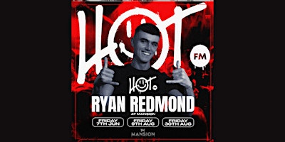 Imagen principal de HOT FM Fridays at Mansion Mallorca with Ryan Redmond 07/06