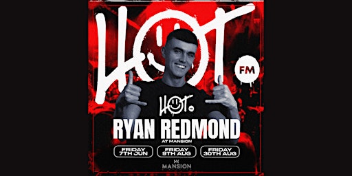 Image principale de HOT FM Fridays at Mansion Mallorca with Ryan Redmond 07/06
