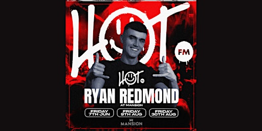 Imagem principal do evento HOT FM Fridays at Mansion Mallorca with Ryan Redmond 07/06