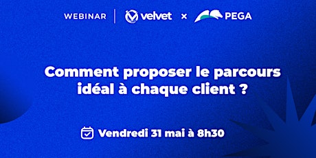 WEBINAR - Velvet X Pega