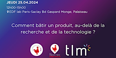 Imagem principal do evento Comment bâtir un produit, au-delà de la recherche et de la technologie ?