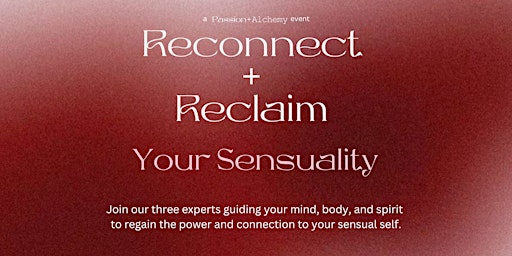Reconnect + Reclaim Your Sensuality primary image