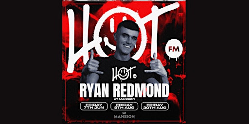 Image principale de HOT FM Fridays at Mansion Mallorca with Ryan Redmond 30/08