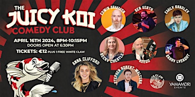 Imagem principal do evento Juicy Koi Comedy Club @Dublin - Anna Clifford!  8 pm SHOW ｜April  16th
