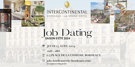 Imagem principal do evento [ JOB DATING 2024 ! ] Hôtel InterContinental Bordeaux - Le Grand Hôtel