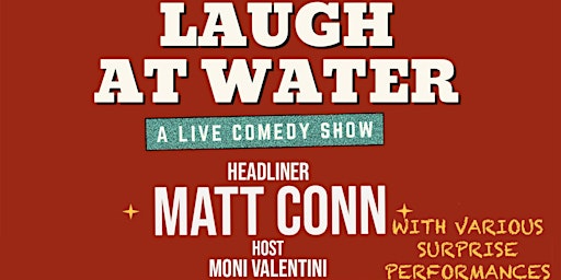 Imagem principal do evento LAUGH AT WATER - A LIVE COMEDY SHOW