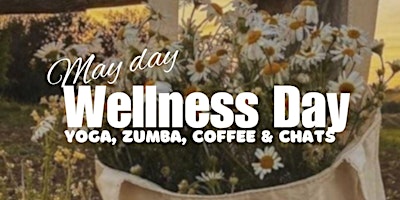 Immagine principale di May Day - Yoga, Zumba,  Coffee & Chats 