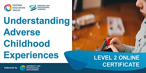 Understanding Adverse Childhood Experiences - Level 2 Online Course primary image