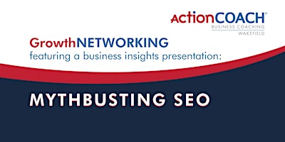 Immagine principale di GrowthNETWORKING - April 2024 -  Mythbusting SEO 