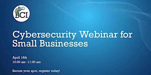 Primaire afbeelding van Cybersecurity Webinar for Small Businesses