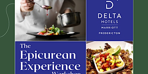 Imagem principal do evento The Epicurean Experience by Delta Hotel Fredericton