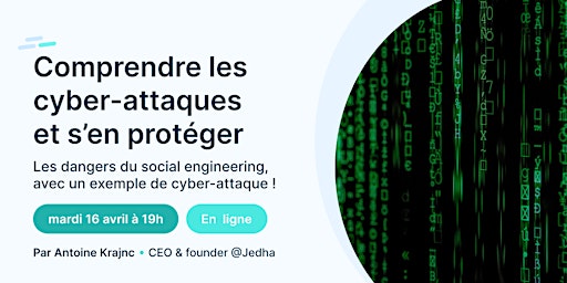 Hauptbild für Comprendre les cyber-attaques & comment s’en protéger - mar. 16 avril