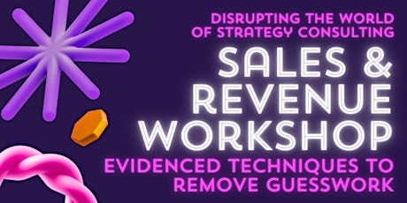 Learn how to boost revenue and sales - Practical 1.5hr workshop