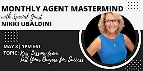 MI/NO Monthly Agent Mastermind - Special Guest Nikki Ubaldini