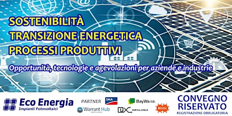 Convegno Sostenibilita, Transizione Energetica, Processi Produttivi