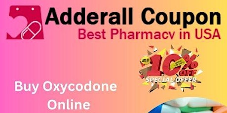 Buy Oxycodone Online from Top Pharmacy