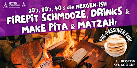 Primaire afbeelding van NexGen Firepit Schmooze, Drinks & make Pita & Matzah!