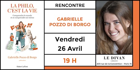 Philosophie :  Gabrielle Pozzo di Borgo