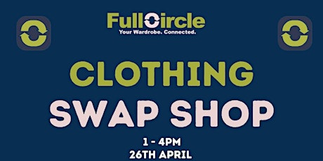 Full Circle Clothing Swap Pop-up @ The University of Manchester Student Union