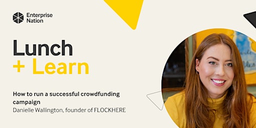 Lunch and Learn: How to run a successful crowdfunding campaign primary image