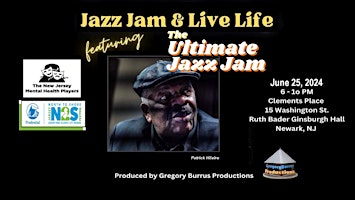 Primaire afbeelding van The Ultimate Jazz Jam and Living Life with the NJ Mental Health Players