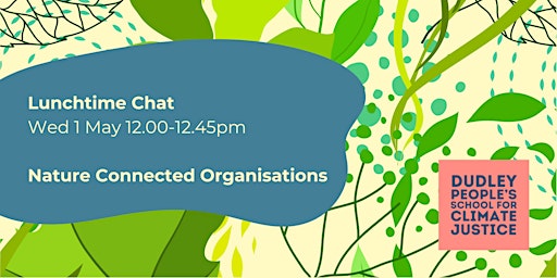Imagen principal de Lunchtime chat: Nature Connected Organisations