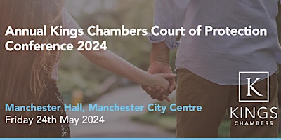 Annual Kings Chambers Court of Protection Conference 2024 primary image
